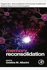 Memory Reconsolidation: Chapter four. Reconsolidation of Pavlovian Conditioned Defense Responses in the Amygdala Kindle Edition