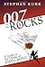 007 on the Rocks: A Guide to the Drinks of James Bond by Stephan Kurr