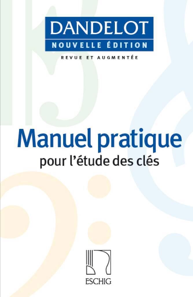MANUEL PRATIQUE POUR L'ETUDE DES CLES - NOUVELLE VERSION (BLEUE)