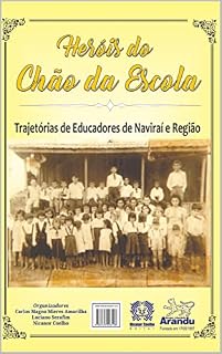 Livro Heróis do Chão da Escola