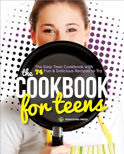 The Cookbook for Teens: The Easy Teen Cookbook with 74 Fun &… at Amazon