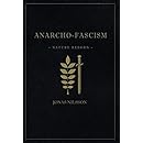Anarcho-Fascism: Nature Reborn