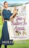 Two Suitors for Anna (A Keepsake Pocket Quilt Novel Book 3) by Molly Jebber