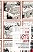 In Love with Art: Françoise Mouly's Adventures in Comics with Art Spiegelman (Exploded Views) by Jeet Heer
