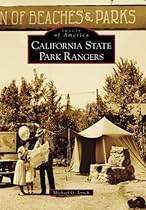 California State Park Rangers, CA (IMG) (Images of America) California State Park Rangers, CA (IMG) (Images of America)