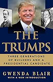 The Trumps: Three Generations of Builders and a Presidential Candidate