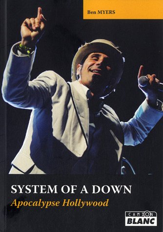 System of aDown : Apocalypse Hollywood by Ben Myers