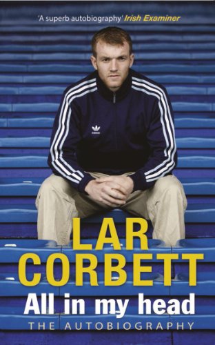 All In My Head: The Autobiography by Lar Corbett