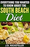 Everything You Wanted to Know About The South Beach Diet (J.D. Rockefeller's Book Club) by 