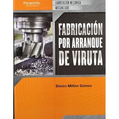 Fabricación por arranque de viruta Fabricación por arranque de viruta