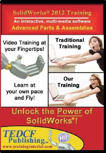 SolidWorks 2012: Advanced Parts and Assemblies