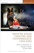 Modern Asian Theatre and Performance 1900-2000 (Critical Companions)