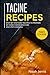 Tagine Recipes: Step-by-step Easy recipes to prepare at home for Moroccan one-pot cooking by Noah Jerris