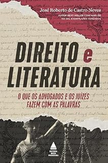 Livro Direito e literatura: O que os advogados e os juízes fazem com as palavras