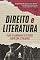 Livro Direito e literatura: O que os advogados e os juízes fazem com as palavras