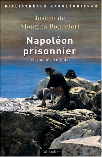 Napoléon prisonnier vu par les Anglais