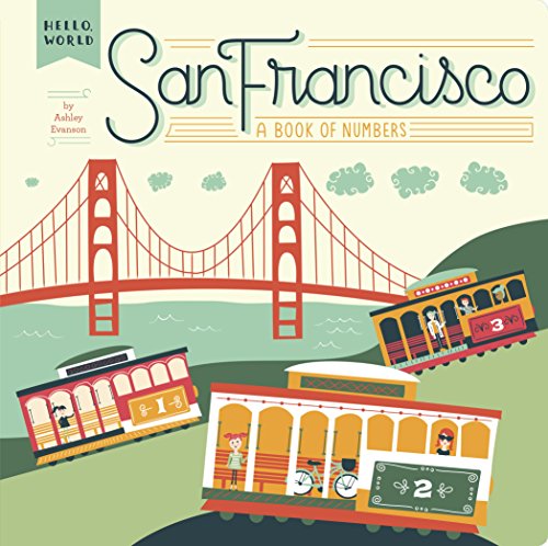 Download San Francisco: A Book of Numbers (Hello, World)