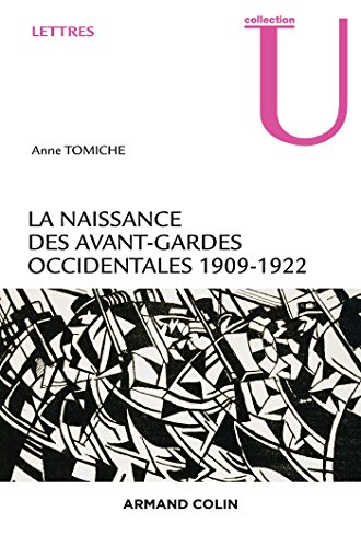 La  naissance des avant-gardes occidentales, 1909-1922