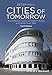 Cities of Tomorrow: An Intellectual History of Urban Planning and Design Since 1880