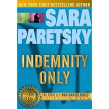 Indemnity Only: A V. I. Warshawski Novel (30th Anniversary Edition) (V.I. Warshawski Novels Book 1)