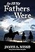 As All My Fathers Were