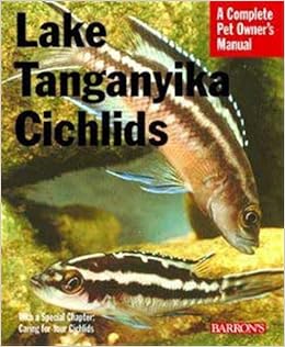 Lake Tanganyika Cichlids Complete Pet Owner S Manual