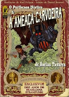 Livro Parthenon Místico & A Ameaça Carvoeira: Brasiliana Steampunk Folhetim Tomo I