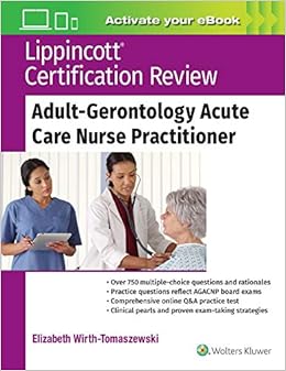 Lippincott Certification Review Adult Gerontology Acute Care Nurse Practitioner 9781975143381 Medicine Health Science Books Amazon Com Lippincott Certification Review Adult Gerontology Acute Care Nurse Practitioner 9781975143381 Medicine Health Science Books Amazon Com