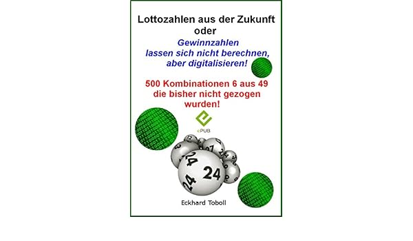 Amazon Com Lottozahlen Aus Der Zukunft Oder Gewinnzahlen Lassen