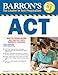 Barron's ACT, 2nd edition (Barron's Act (Book Only))