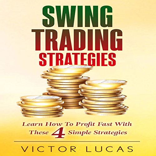 B.E.S.T Swing Trading Strategies: Learn How to Profit Fast with These 4 Simple Strategies (Volume 1)<br />[K.I.N.D.L.E]