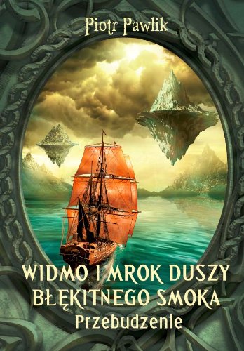 Widmo i mrok duszy blekitnego smoka
