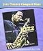 Jazz Classics Compact Discs Concise Guide to Jazz