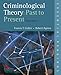 Criminological Theory: Past to Present: Essential Readings