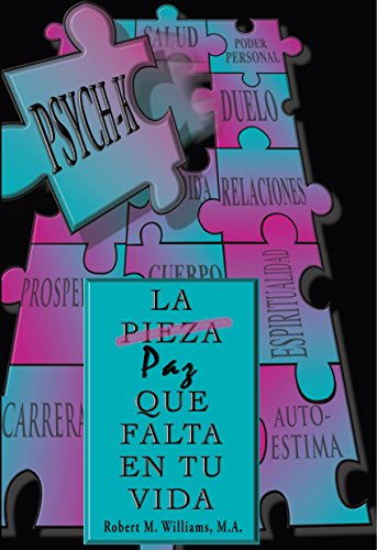 PSYCH-K... La Pieza/Paz Que Falta En Tu Vida (Spanish Edition)
