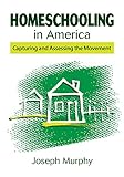 Homeschooling in America: Capturing and Assessing the Movement