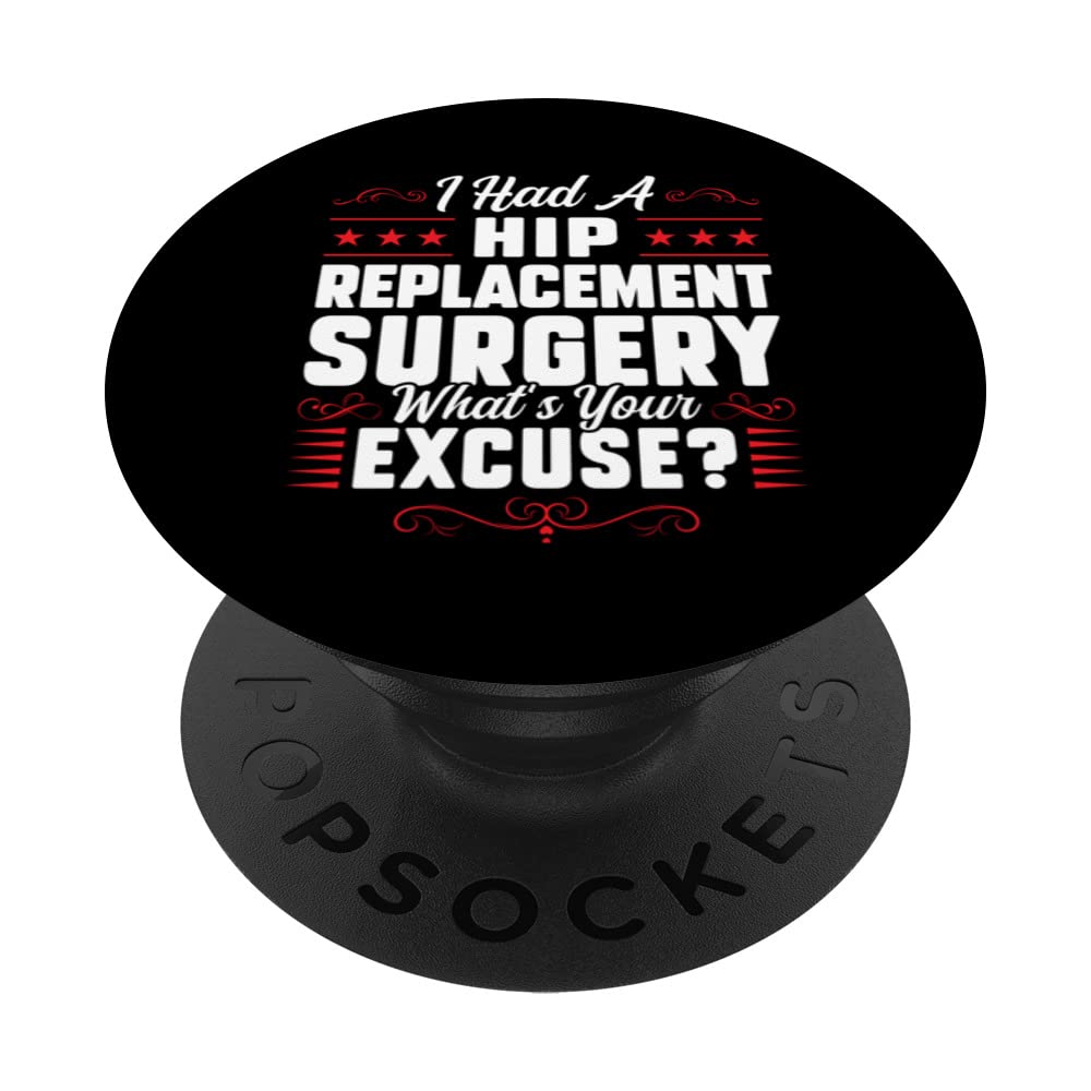 i had a hip replacement surgery hip surgery PopSockets Swappable PopGrip