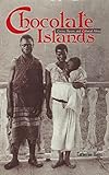 Catherine Higgs, "Chocolate Islands: Cocoa, Slavery, and Colonial Africa" (Ohio UP, 2012)