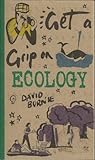 Get a Grip on Ecology (Get a Grip)
