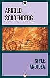 Style and Idea by Arnold Schoenberg