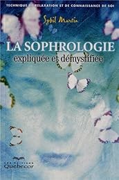 La  sophrologie expliquée et démystifiée