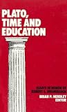 Plato, Time, and Education : Essays in Honor of Robert S. Brumbaugh, , 0887067336