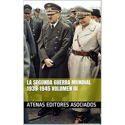 La Segunda Guerra Mundial 1939-1945 Volumen III