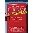 Made to Crave Action Plan Participant's Guide: Your Journey to Healthy Living