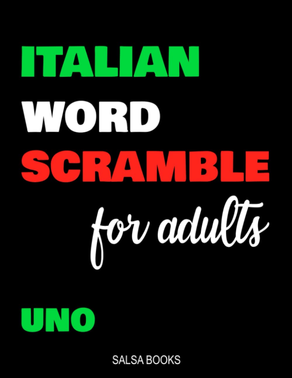 italian word scramble for adults uno jumble italian word games for adults large print puzzles italian edition books salsa 9798752400254 amazon com books