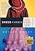 Dress Codes: Of Three Girlhoods--My Mother's, My Father's, and Mine by Noelle Howey
