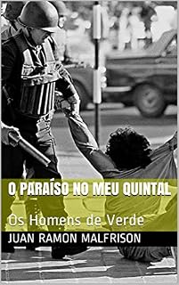 Livro O Paraíso no Meu Quintal: Os Homens de Verde