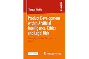 Product Development within Artificial Intelligence, Ethics and Legal Risk: Exemplary for Safe Autonomous Vehicles