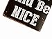 ERLOOD Work Hard and be nice Vintage Funny Dorm Room Home decor Tin Sign Retro Metal Bar Pub Poster 8 x 12