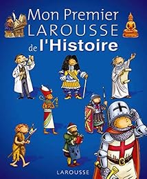 Mon premier Larousse de l'histoire